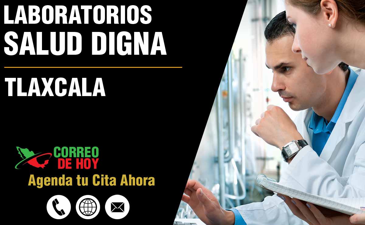 Laboratorios de Salud Digna en Tlaxcala - Direcciones, Telfonos y Horarios