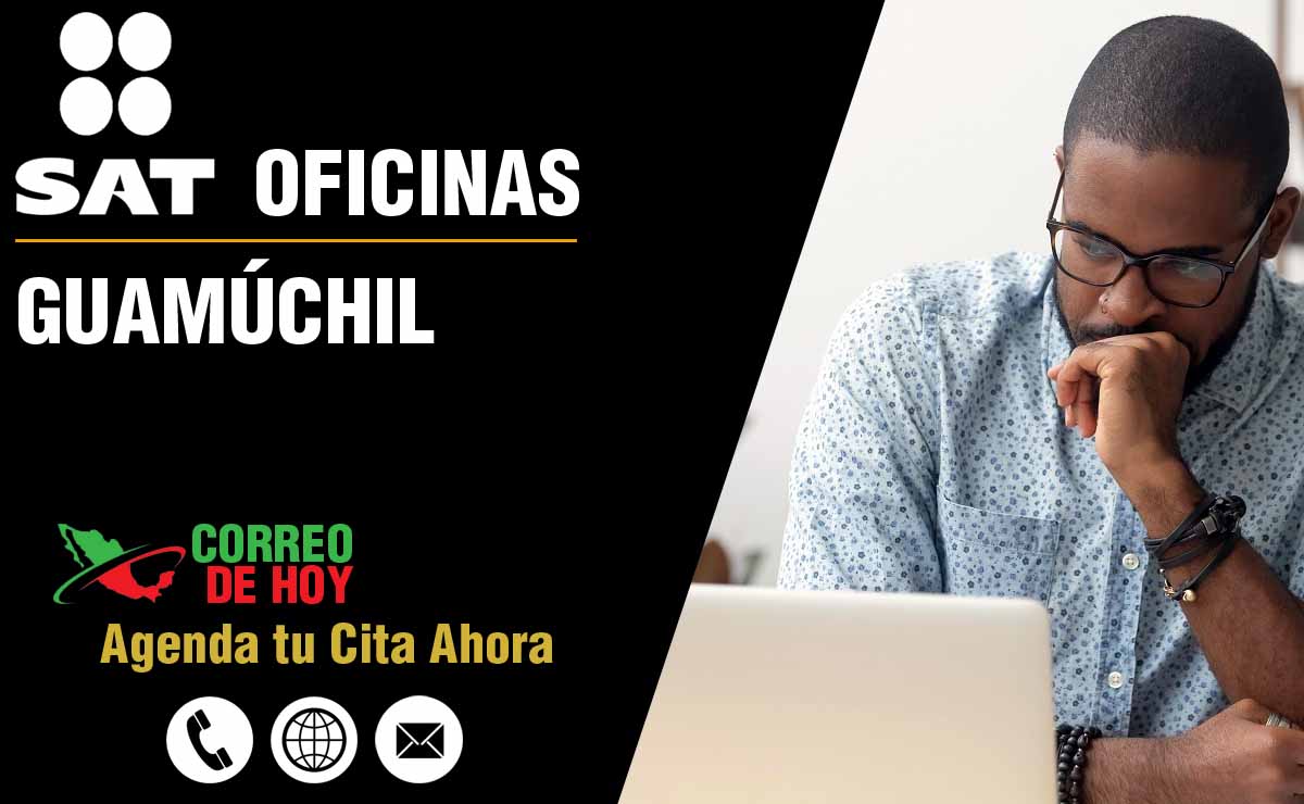 Oficinas SAT en Guamúchil - Telfonos, Direcciones y Horarios