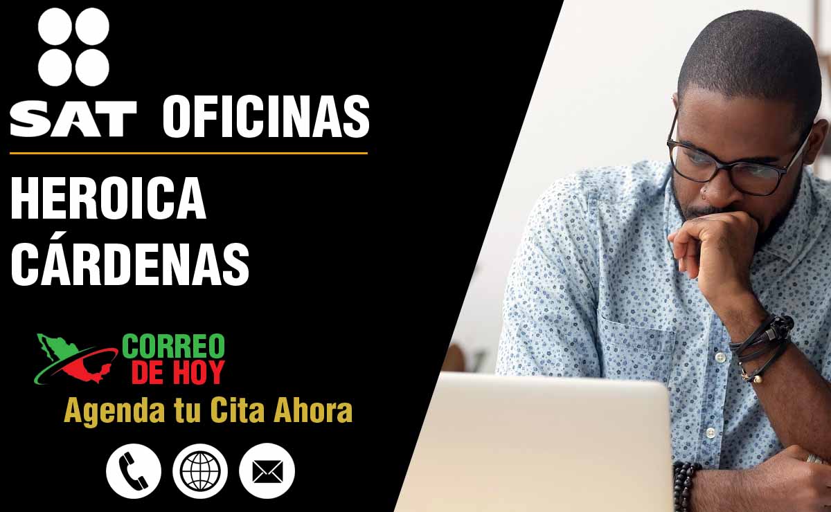 Oficinas SAT en Heroica Cárdenas - Telfonos, Direcciones y Horarios