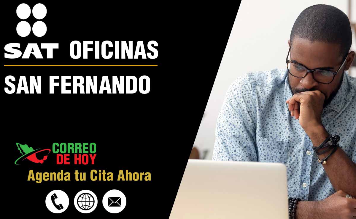 Oficinas SAT en San Fernando - Telfonos, Direcciones y Horarios