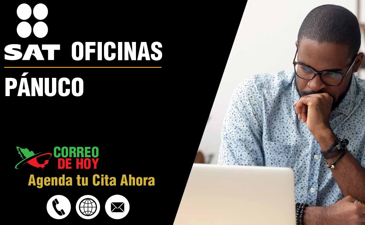 Oficinas SAT en Pánuco - Telfonos, Direcciones y Horarios