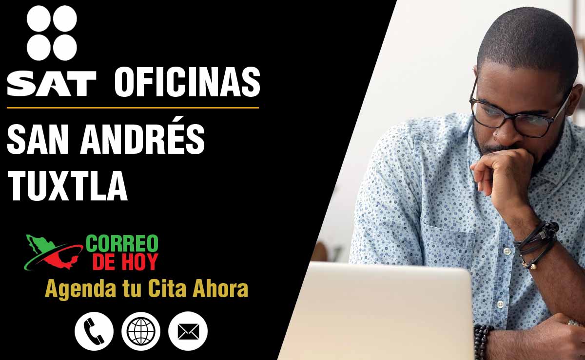 Oficinas SAT en San Andrés Tuxtla - Telfonos, Direcciones y Horarios