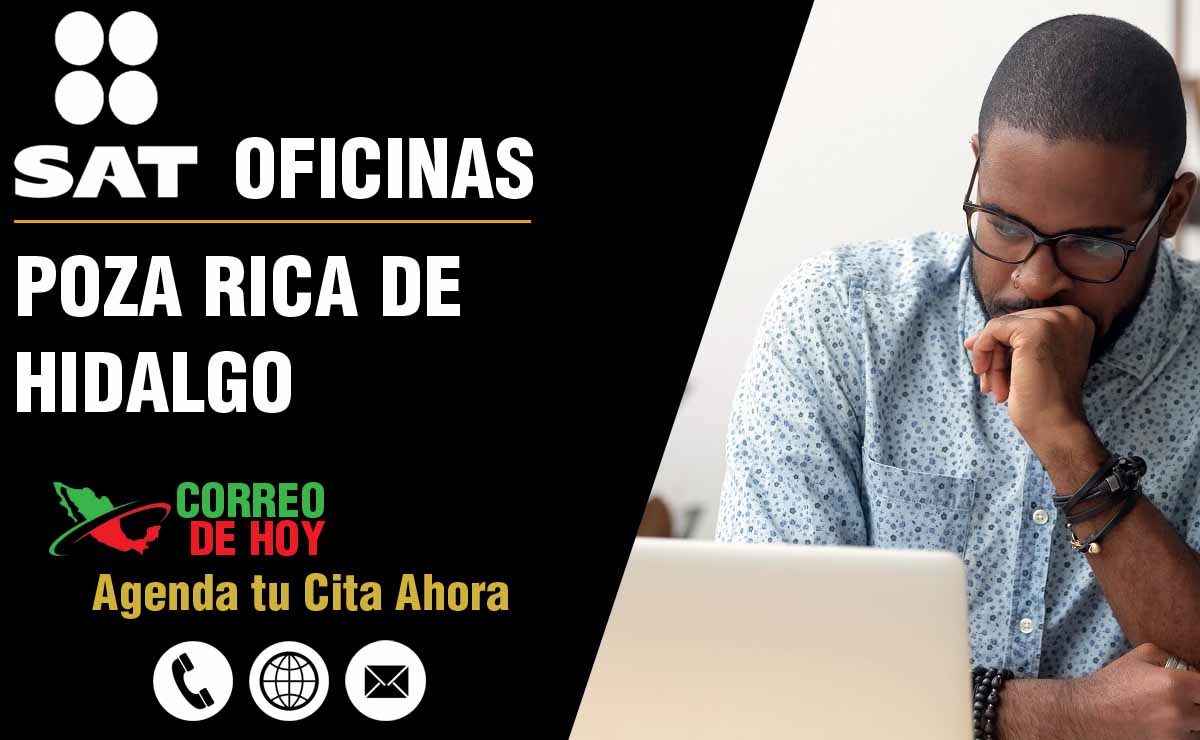 Oficinas SAT en Poza Rica de Hidalgo - Telfonos, Direcciones y Horarios