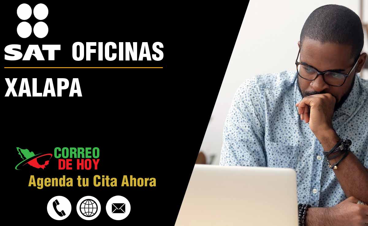 Oficinas SAT en Xalapa - Telfonos, Direcciones y Horarios