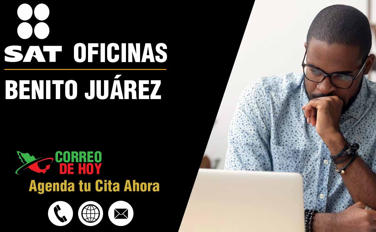 Oficinas SAT en Benito Juárez - Telfonos, Direcciones y Horarios