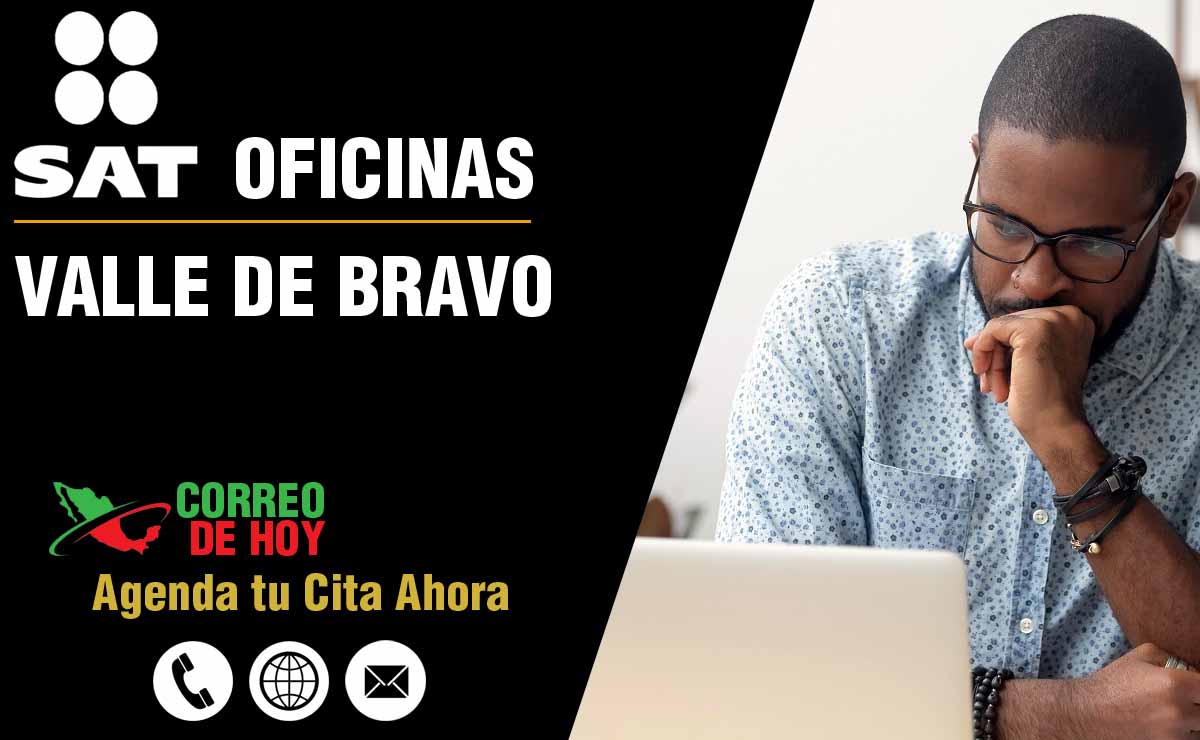 Oficinas SAT en Valle de Bravo - Telfonos, Direcciones y Horarios