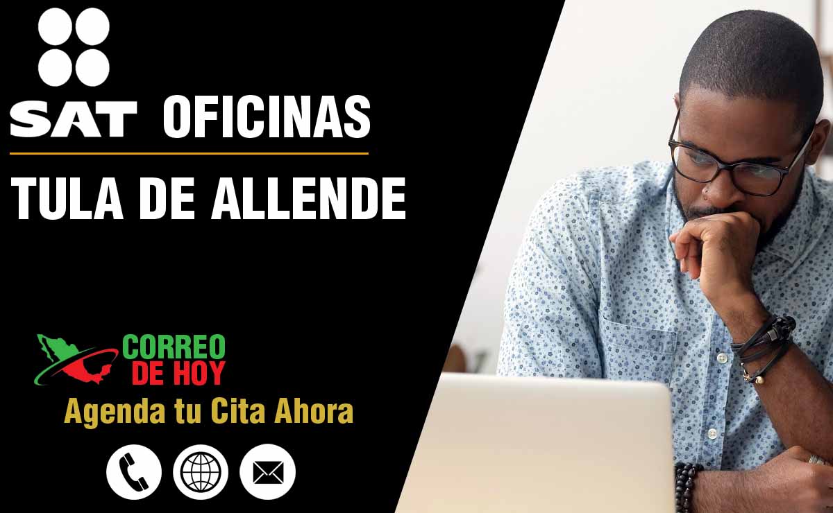 Oficinas SAT en Tula de Allende - Telfonos, Direcciones y Horarios