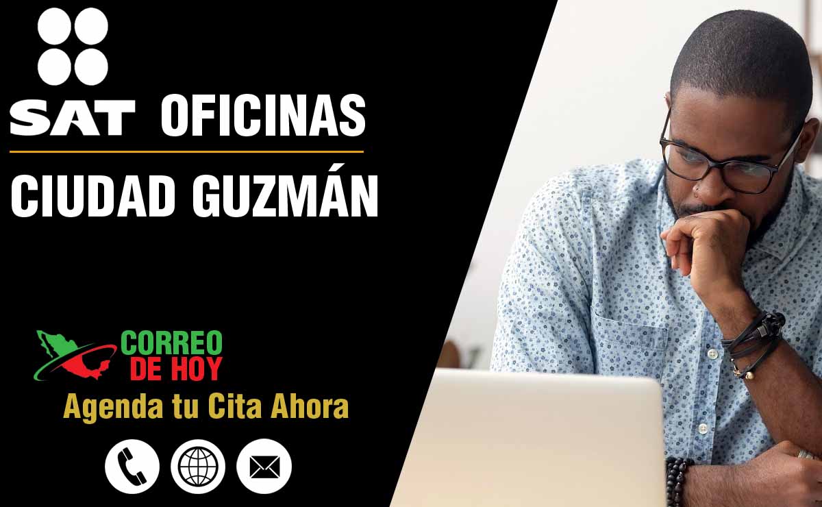 Oficinas SAT en Ciudad Guzmán - Telfonos, Direcciones y Horarios