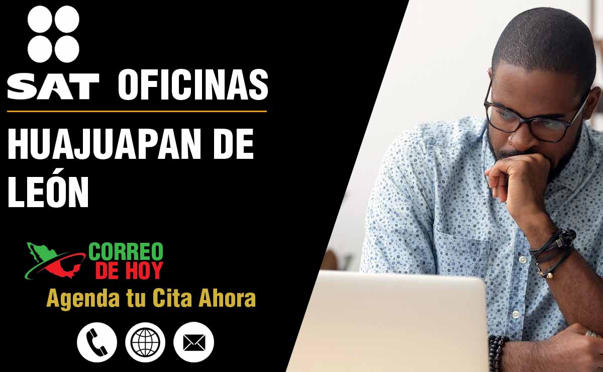 Oficinas SAT en Huajuapan de León - Telfonos, Direcciones y Horarios