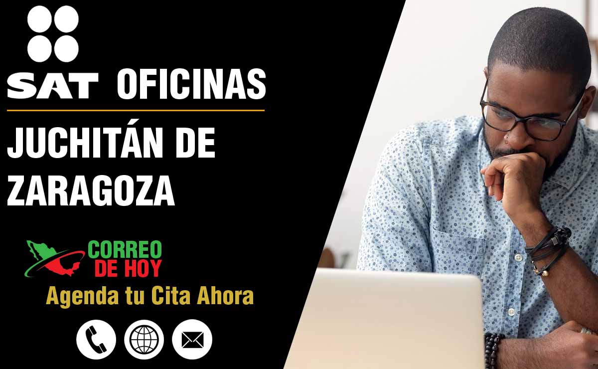 Oficinas SAT en Juchitán de Zaragoza - Telfonos, Direcciones y Horarios