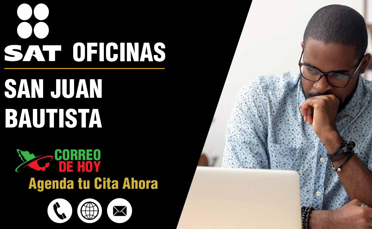 Oficinas SAT en San Juan Bautista Tuxtepec - Telfonos, Direcciones y Horarios