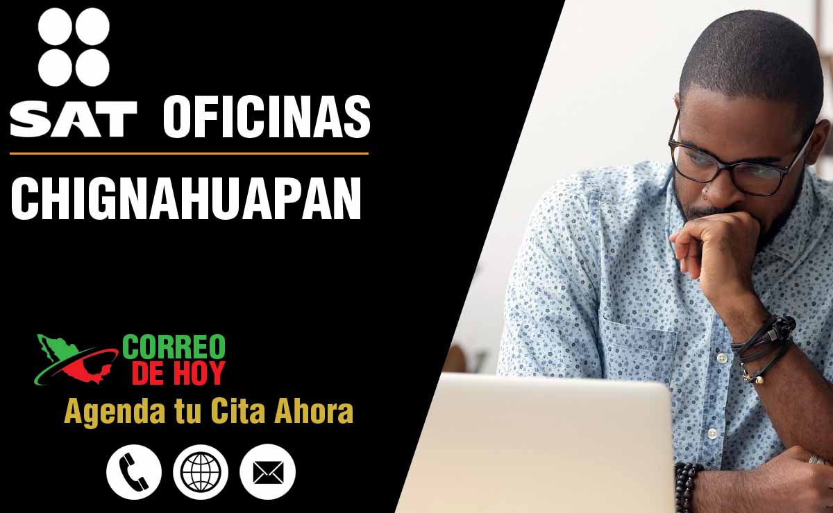 Oficinas SAT en Chignahuapan - Telfonos, Direcciones y Horarios