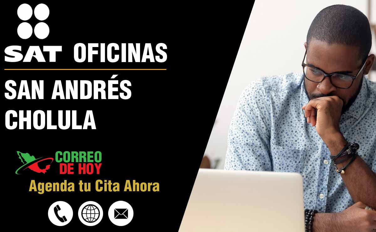 Oficinas SAT en San Andrés Cholula - Telfonos, Direcciones y Horarios