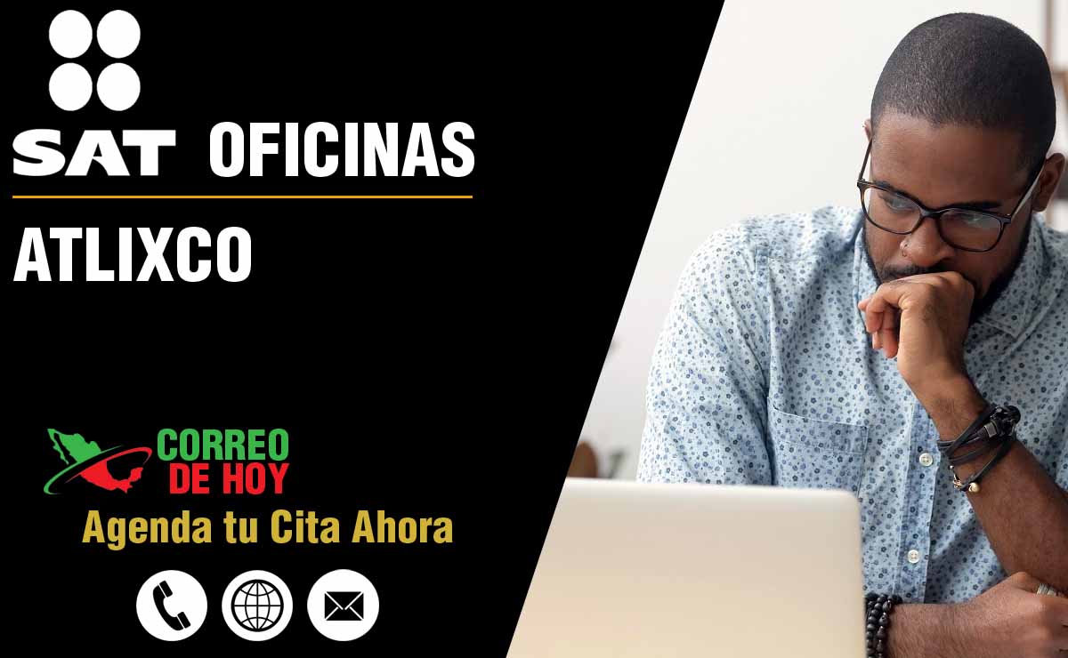 Oficinas SAT en Atlixco - Telfonos, Direcciones y Horarios