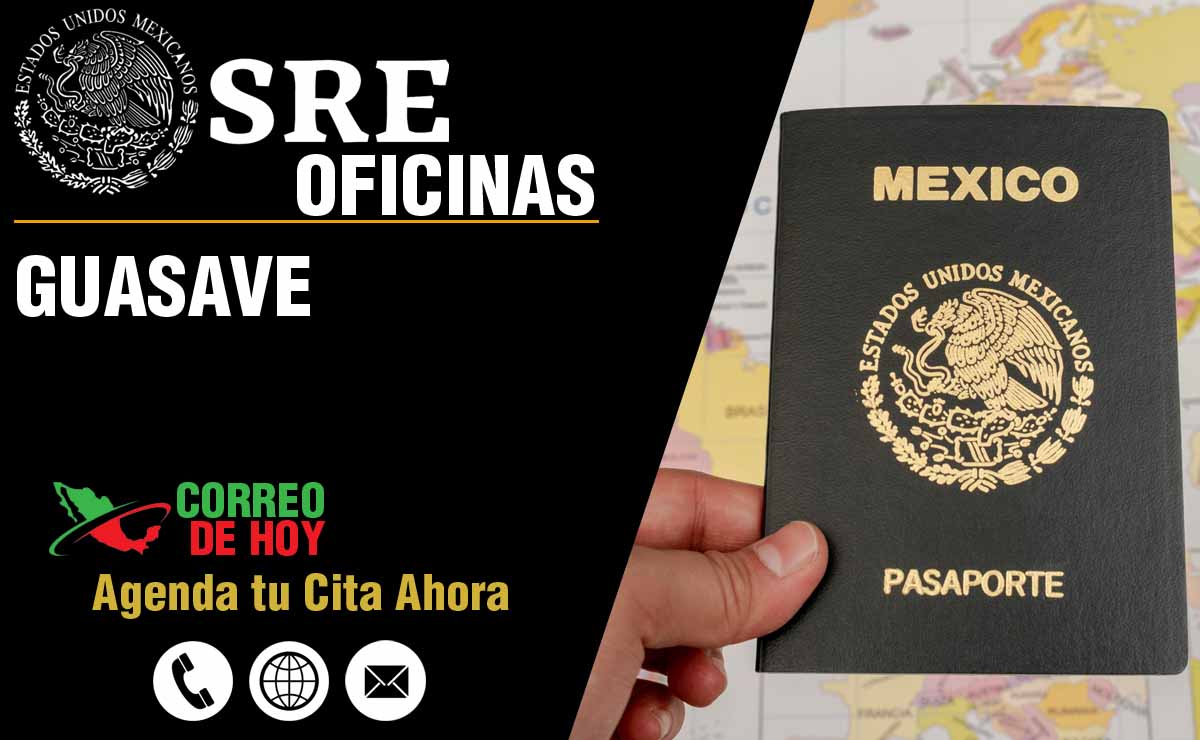 Oficinas SRE en Guasave - Telfonos, Direcciones y Horarios