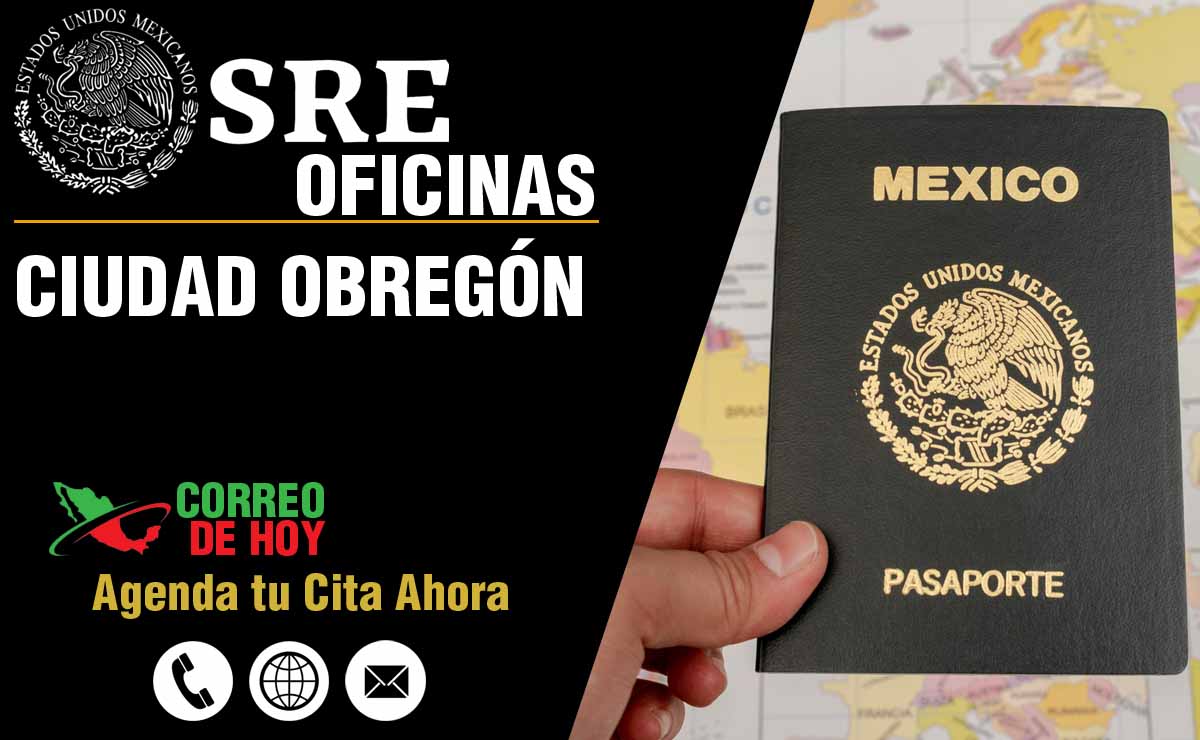 Oficinas SRE en Ciudad Obregón - Telfonos, Direcciones y Horarios