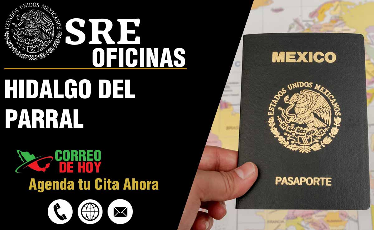 Oficinas SRE en Hidalgo del Parral - Telfonos, Direcciones y Horarios