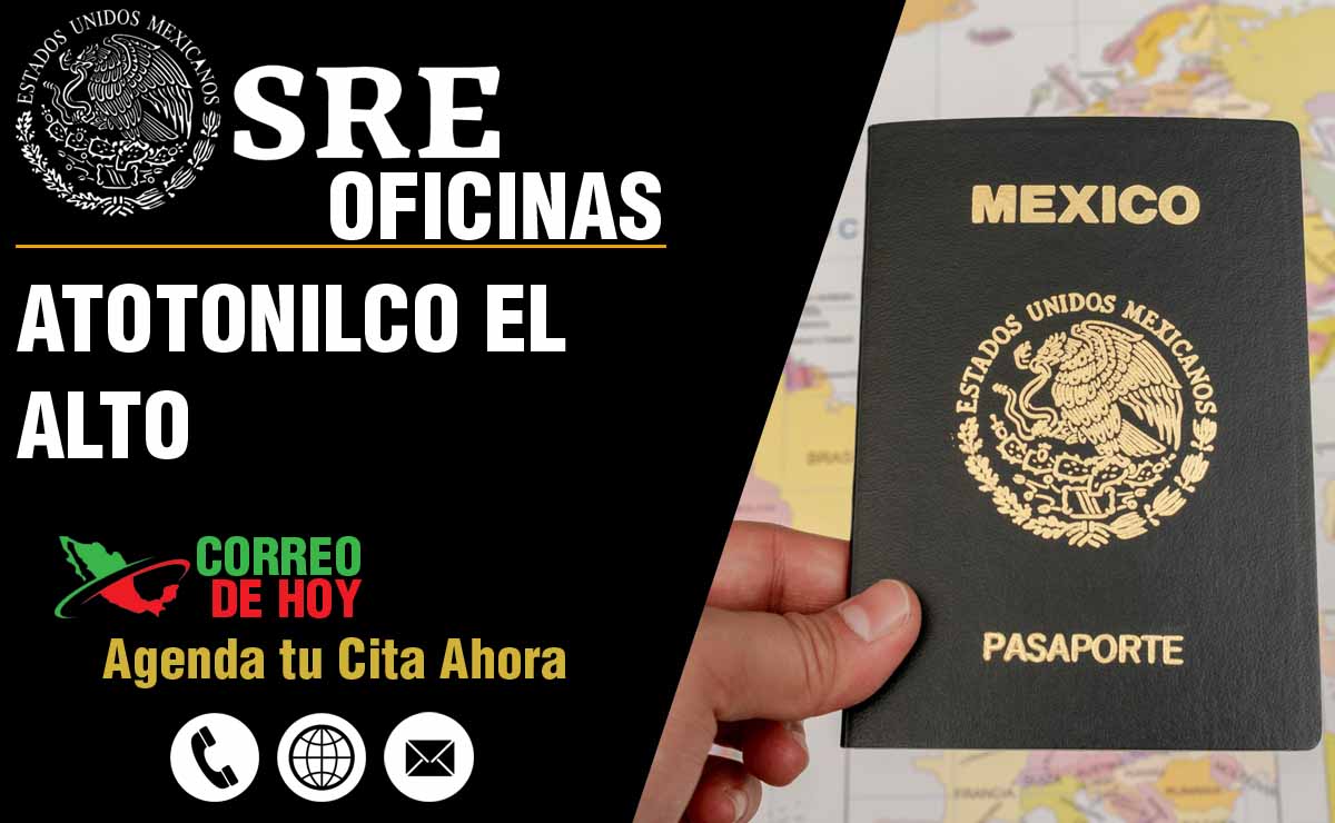 Oficinas SRE en Atotonilco el Alto - Telfonos, Direcciones y Horarios