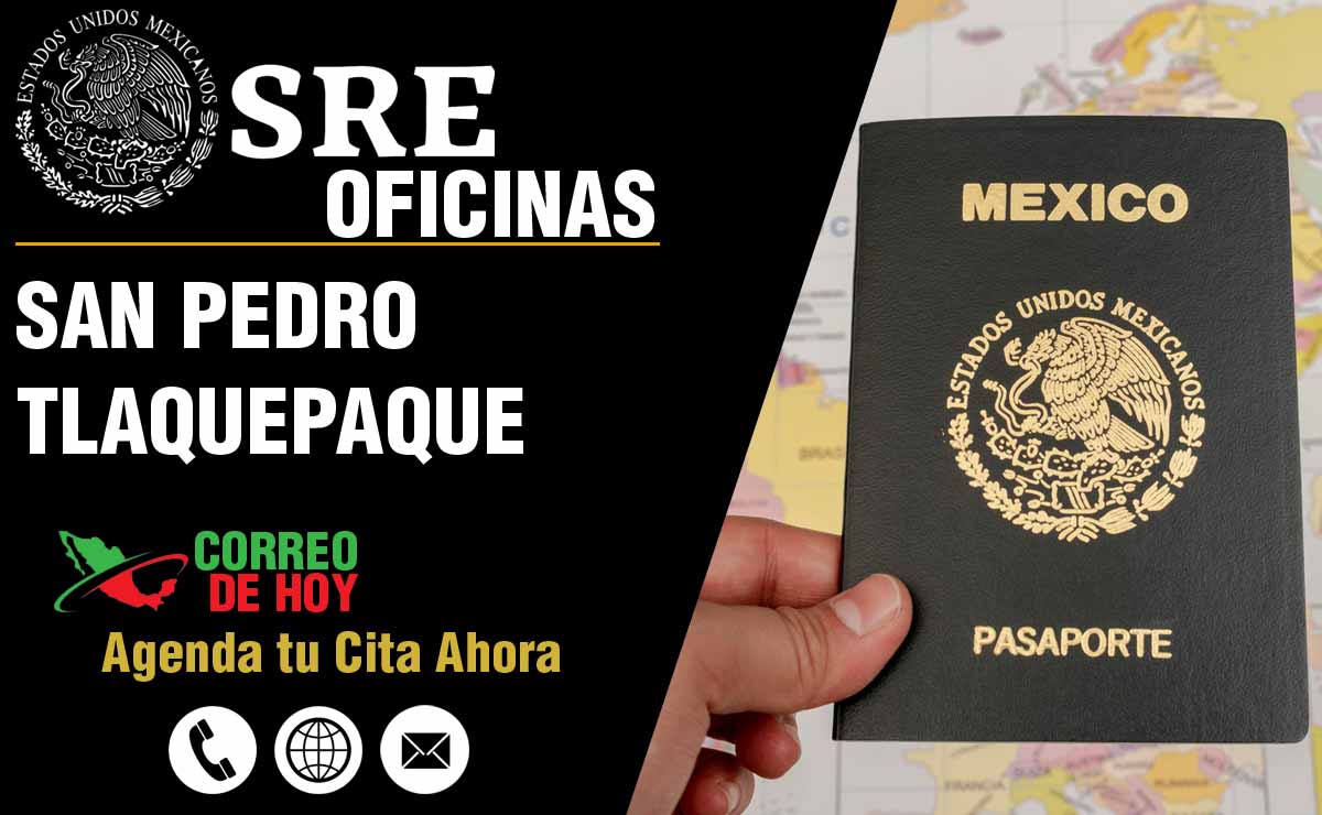 Oficinas SRE en San Pedro Tlaquepaque - Telfonos, Direcciones y Horarios